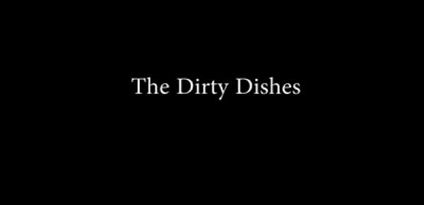  The Dirty Dishes